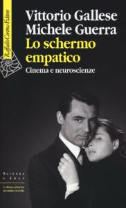 "Copertina del libro 'Lo Schermo Empatico' di Vittorio Gallese e Michele Guerra"